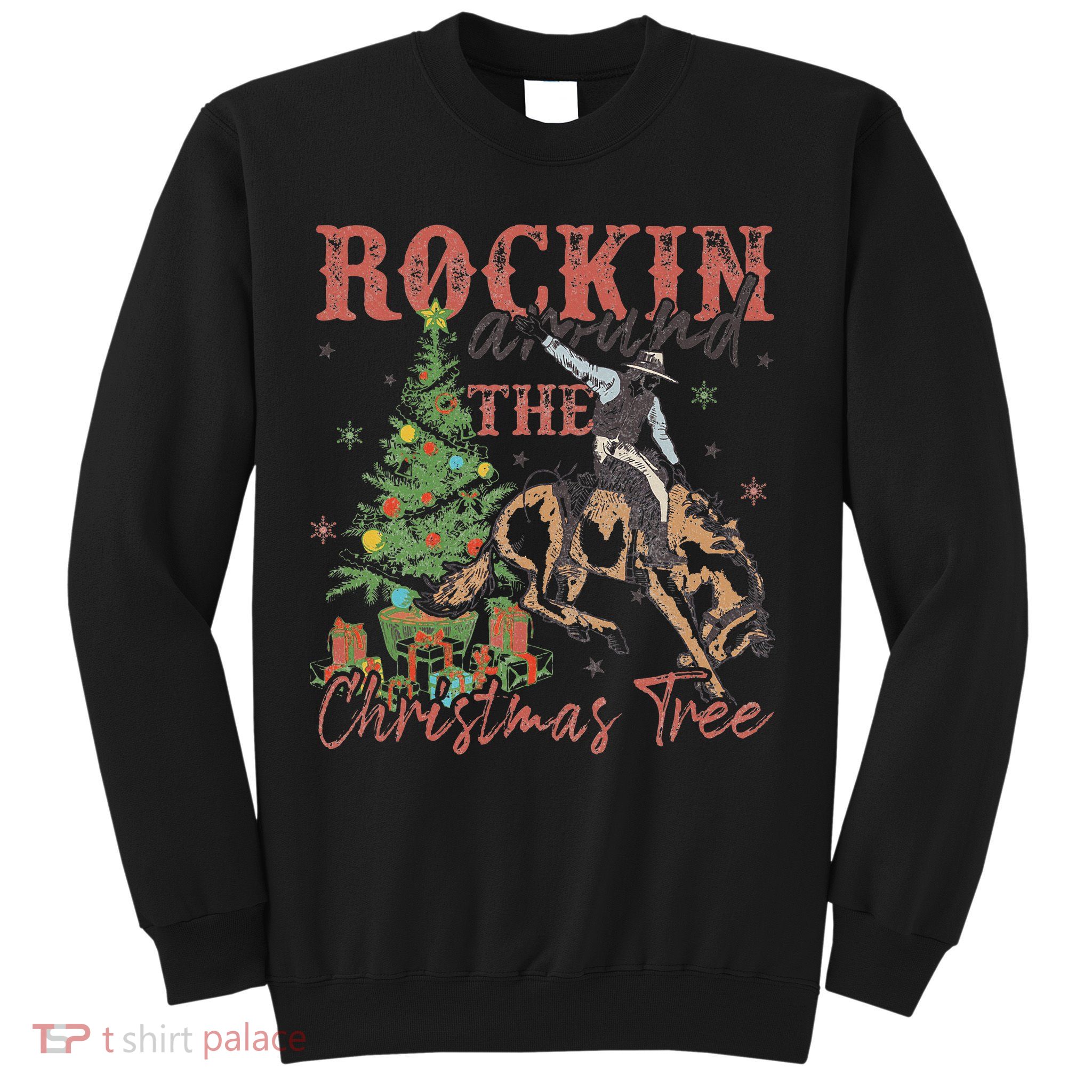 Rockin Around The Christmas Tree Cowboy Western Sweatshirt