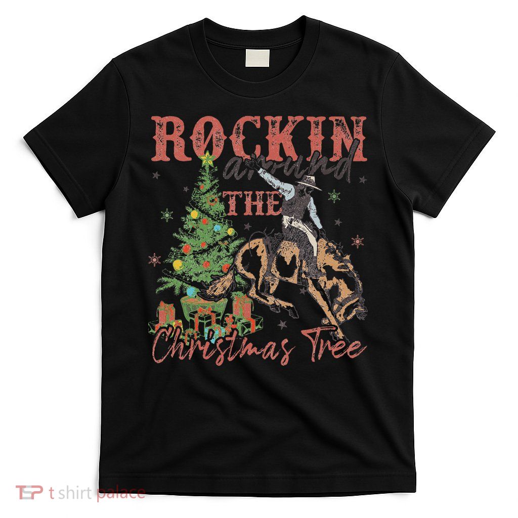 Rockin Around The Christmas Tree Cowboy Western T-Shirt