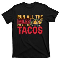 Run All The Miles Eat All The Tacos Marathon Jogging Running T-Shirt