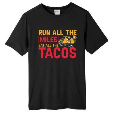 Run All The Miles Eat All The Tacos Marathon Jogging Running Tall Fusion ChromaSoft Performance T-Shirt