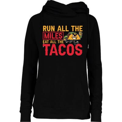 Run All The Miles Eat All The Tacos Marathon Jogging Running Womens Funnel Neck Pullover Hood