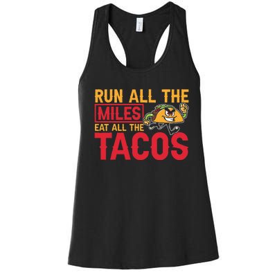 Run All The Miles Eat All The Tacos Marathon Jogging Running Women's Racerback Tank