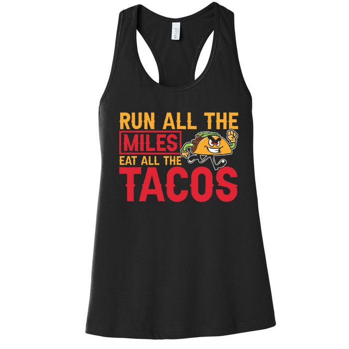 Run All The Miles Eat All The Tacos Marathon Jogging Running Women's Racerback Tank