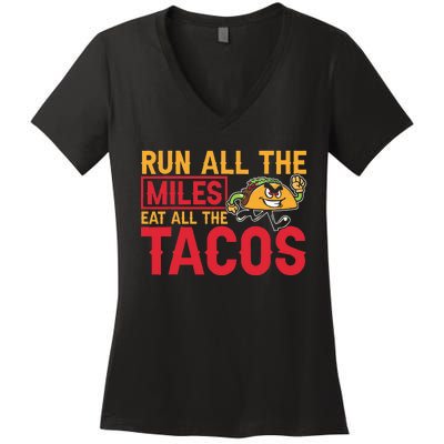 Run All The Miles Eat All The Tacos Marathon Jogging Running Women's V-Neck T-Shirt