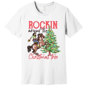 Rockin Around The Christmas Tree Western Cowboy Cowgirl Premium T-Shirt