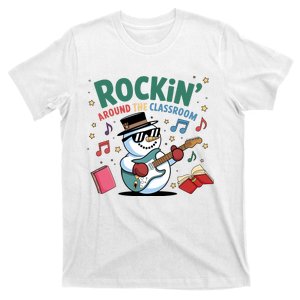 Rockin Around The Classroom Funny Snowman Christmas Holiday Student Teacher T-Shirt