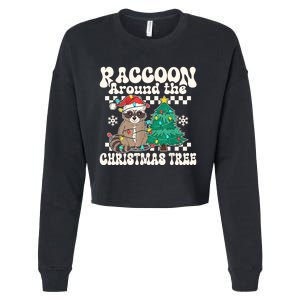 Raccoon Around The Christmas Tree Raccoon Lover Funny Cropped Pullover Crew