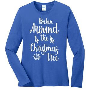 Rockin Around The Christmas Tree Gift Ladies Long Sleeve Shirt