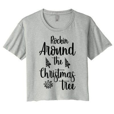 Rockin Around The Christmas Tree Gift Women's Crop Top Tee