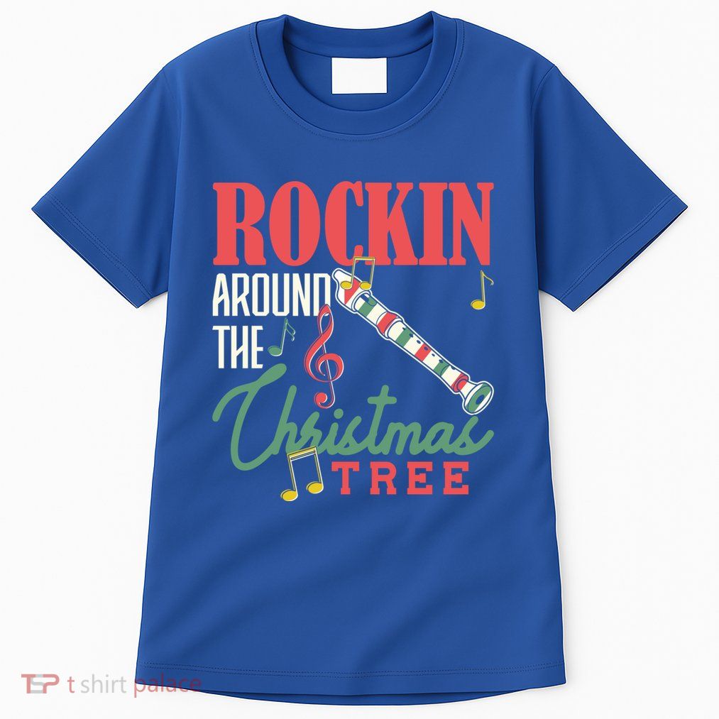 Rockin Around The Christmas Tree Recorder Pyjamas Cool Gift Tall T-Shirt