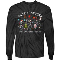 Rocking Around The Emergency Room Nurse Christmas Tie-Dye Long Sleeve Shirt