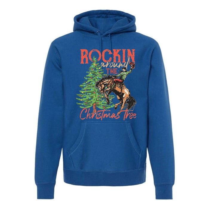 Rocking Around The Christmas Tree Christmas Cowboy Horse Premium Hoodie