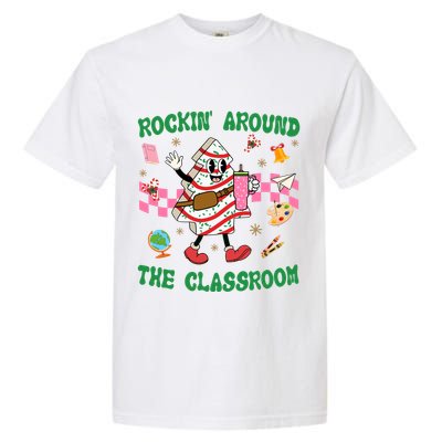 Rockin Around The Classroom Funny Teacher Christmas Garment-Dyed Heavyweight T-Shirt
