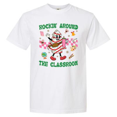 Rockin Around The Classroom Funny Teacher Christmas Garment-Dyed Heavyweight T-Shirt