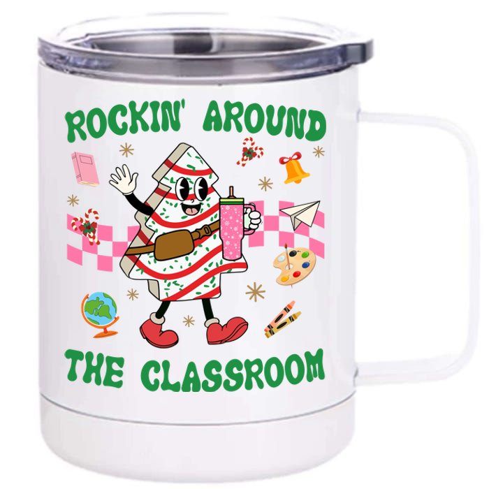 Rockin Around The Classroom Funny Teacher Christmas 12 oz Stainless Steel Tumbler Cup