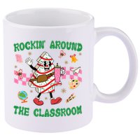 Rockin Around The Classroom Funny Teacher Christmas 11oz C Handle Ceramic Mug