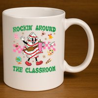 Rockin Around The Classroom Funny Teacher Christmas 11oz C Handle Ceramic Mug