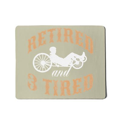 Retired And Three Tired Laidback Biker Retirement Mousepad