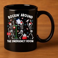 Rockin Around The Emergency Room Skeleton Er Nurse Xmas 11oz C Handle Ceramic Mug