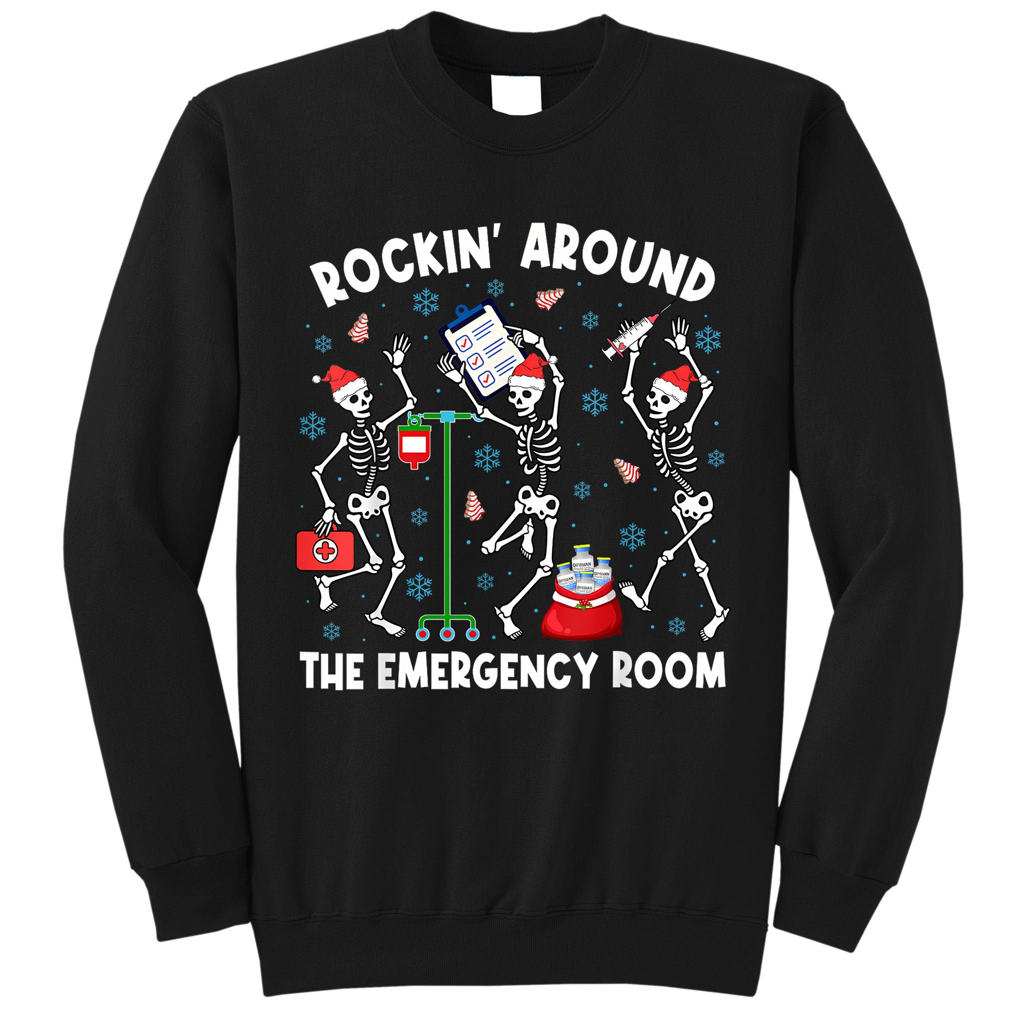 Rockin Around The Emergency Room Skeleton Er Nurse Xmas Tall Sweatshirt