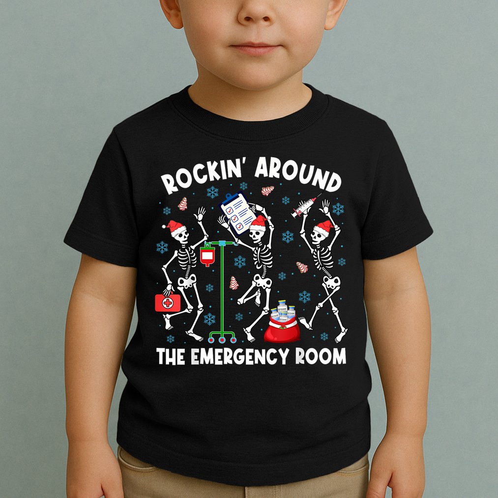 Rockin Around The Emergency Room Skeleton Er Nurse Xmas Toddler T-Shirt