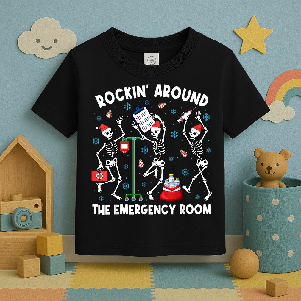 Rockin Around The Emergency Room Skeleton Er Nurse Xmas Toddler T-Shirt