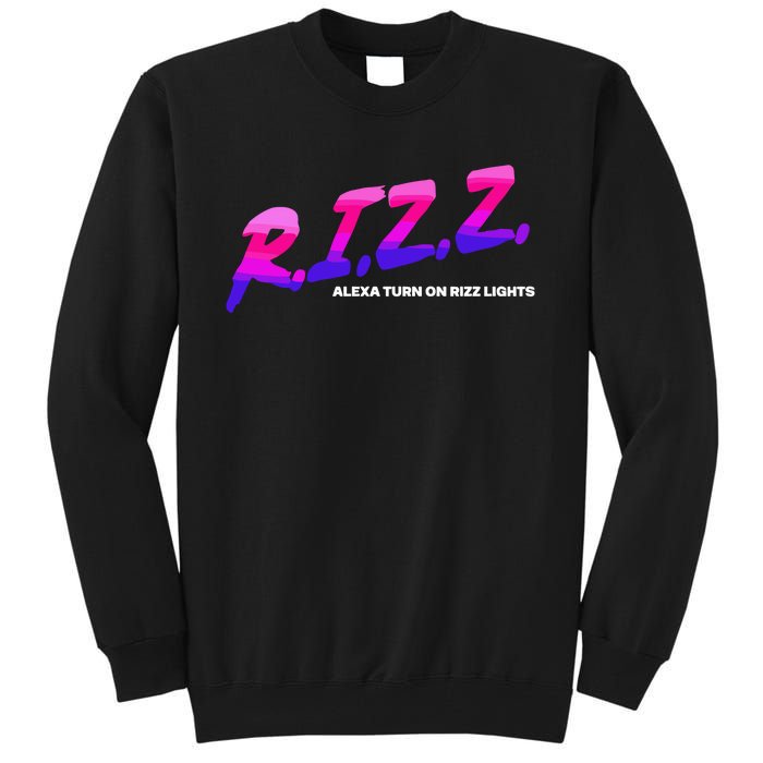 Rizz Alexa Turn On Rizz Lights Tall Sweatshirt