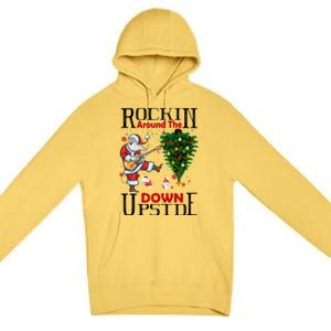 Rockin Around The Christmas Upside Down Premium Pullover Hoodie