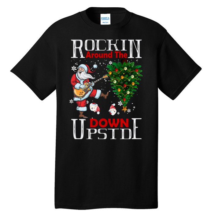 Rockin Around The Christmas Upside Down Tall T-Shirt