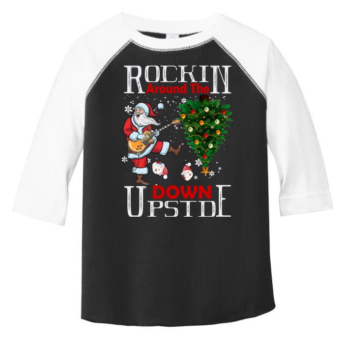 Rockin Around The Christmas Upside Down Toddler Fine Jersey T-Shirt