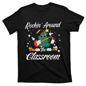 Rockin Around The Classroom Funny Christmas Tree Teachers T-Shirt