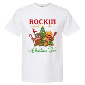 Rocking Around The Christmas Tree Gingerbread Rock And Roll Cute Gift Garment-Dyed Heavyweight T-Shirt