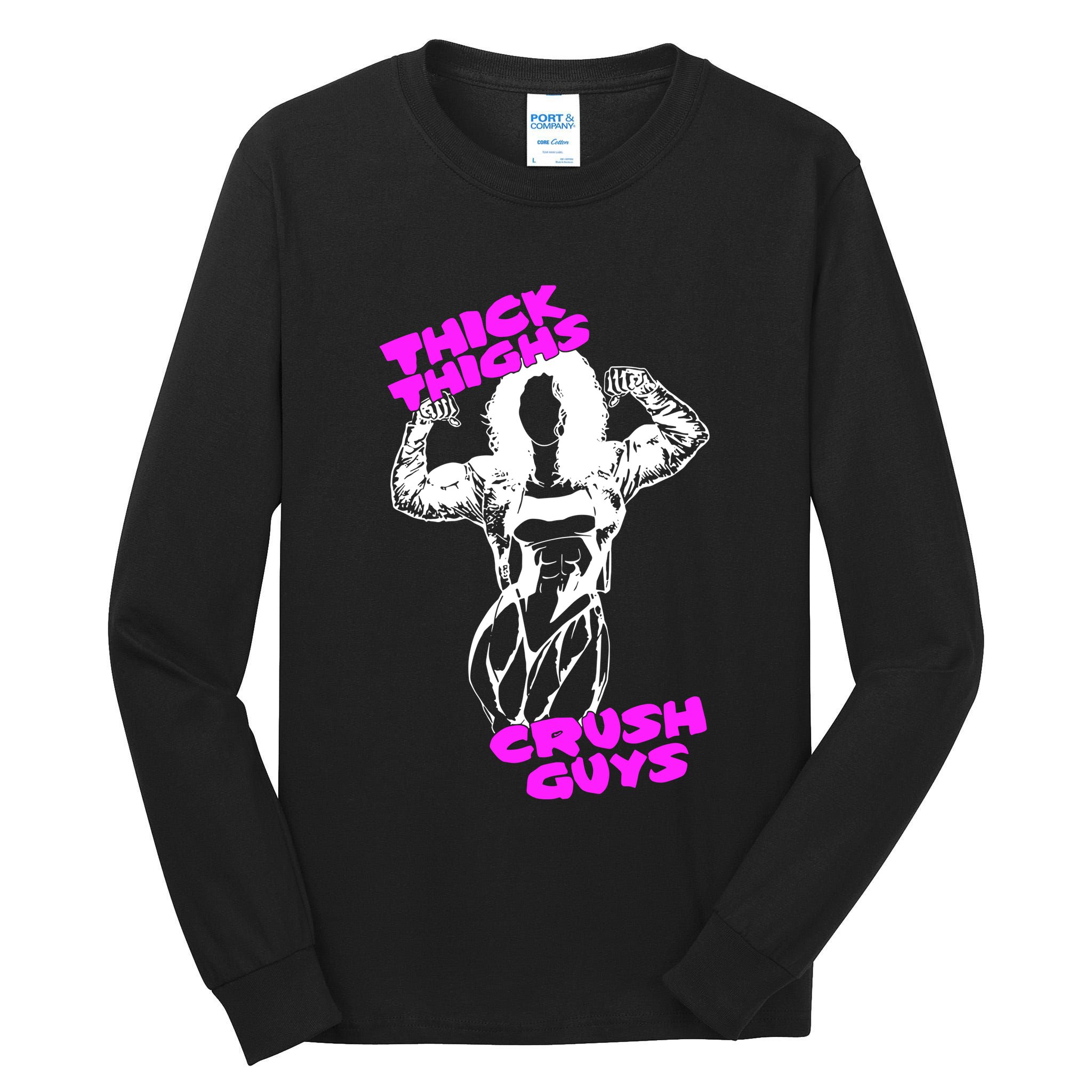 Raskol Apparel Thick Thighs Crush Guys Tall Long Sleeve T-Shirt