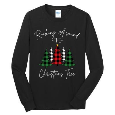Rocking Around The Christmas Tree Tall Long Sleeve T-Shirt
