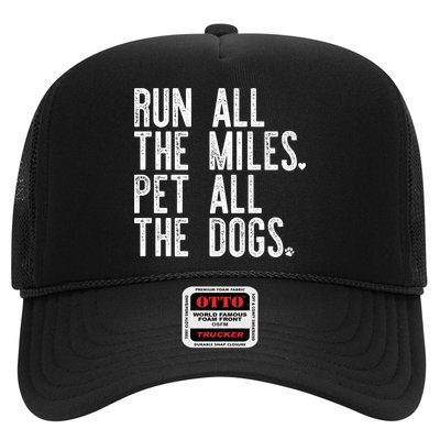 Run All The Miles Pet All The Dogs Funny Runner Running Meme Meaningful Gift Trucker Hat
