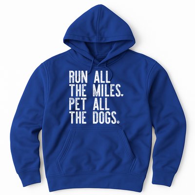 Run All The Miles Pet All The Dogs Funny Runner Running Meme Meaningful Gift Hoodie