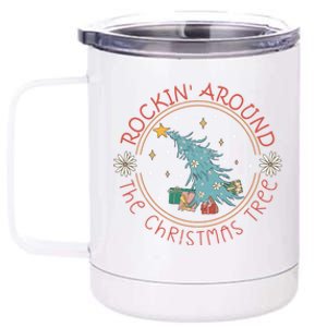 Rockin Around The Christmas Tree Funny Gift 12 oz Stainless Steel Tumbler Cup