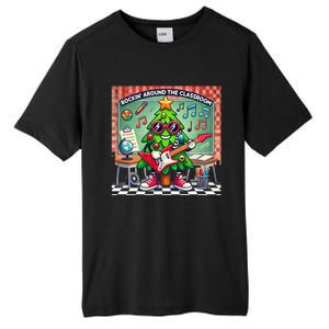 Rockin Around The Classroom Fun Christmas Tree For Teachers Gift Tall Fusion ChromaSoft Performance T-Shirt