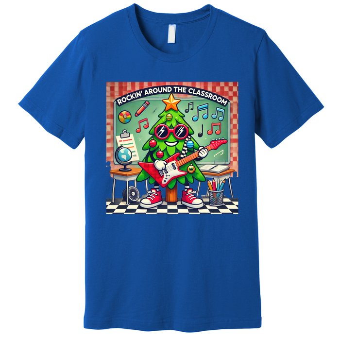 Rockin Around The Classroom Fun Christmas Tree For Teachers Gift Premium T-Shirt