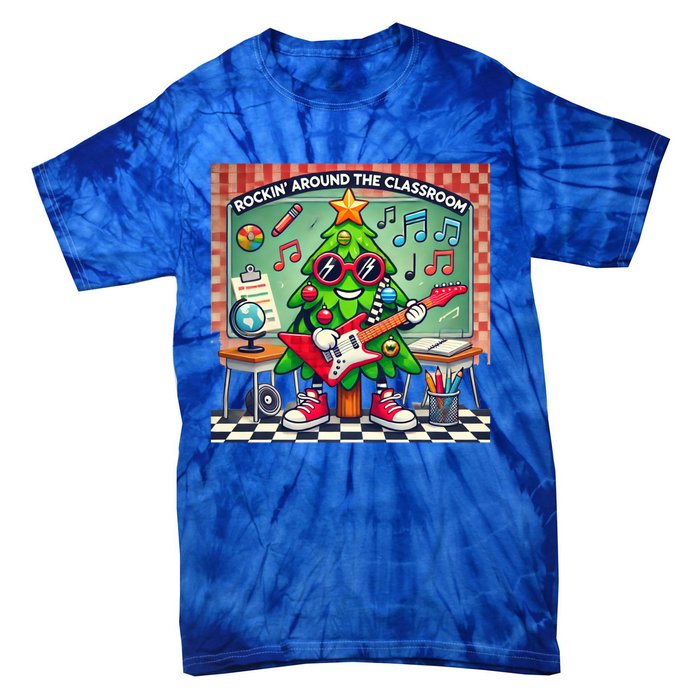 Rockin Around The Classroom Fun Christmas Tree For Teachers Gift Tie-Dye T-Shirt