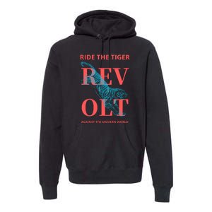 Revolt Against The Modern World Ride The Tiger Julius Evola Premium Hoodie