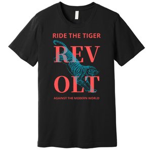 Revolt Against The Modern World Ride The Tiger Julius Evola Premium T-Shirt