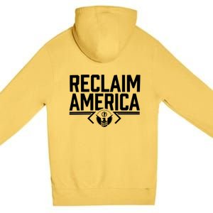 Reclaim America USA Eagle Republican Conservative (On Back) Premium Pullover Hoodie