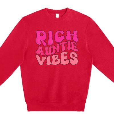 Rich Auntie Vibes Aunt Best Aunty Mother's Day Cute Premium Crewneck Sweatshirt