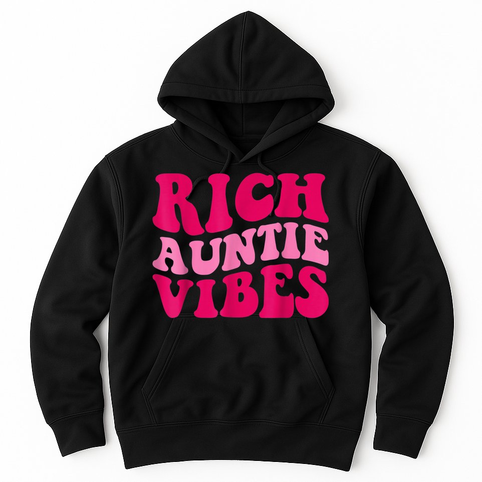 Rich Auntie Vibes Funny Aunt Saying Groovy Apparel Hoodie