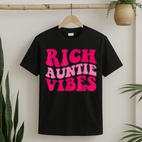 Rich Auntie Vibes Funny Aunt Saying Groovy Apparel T-Shirt