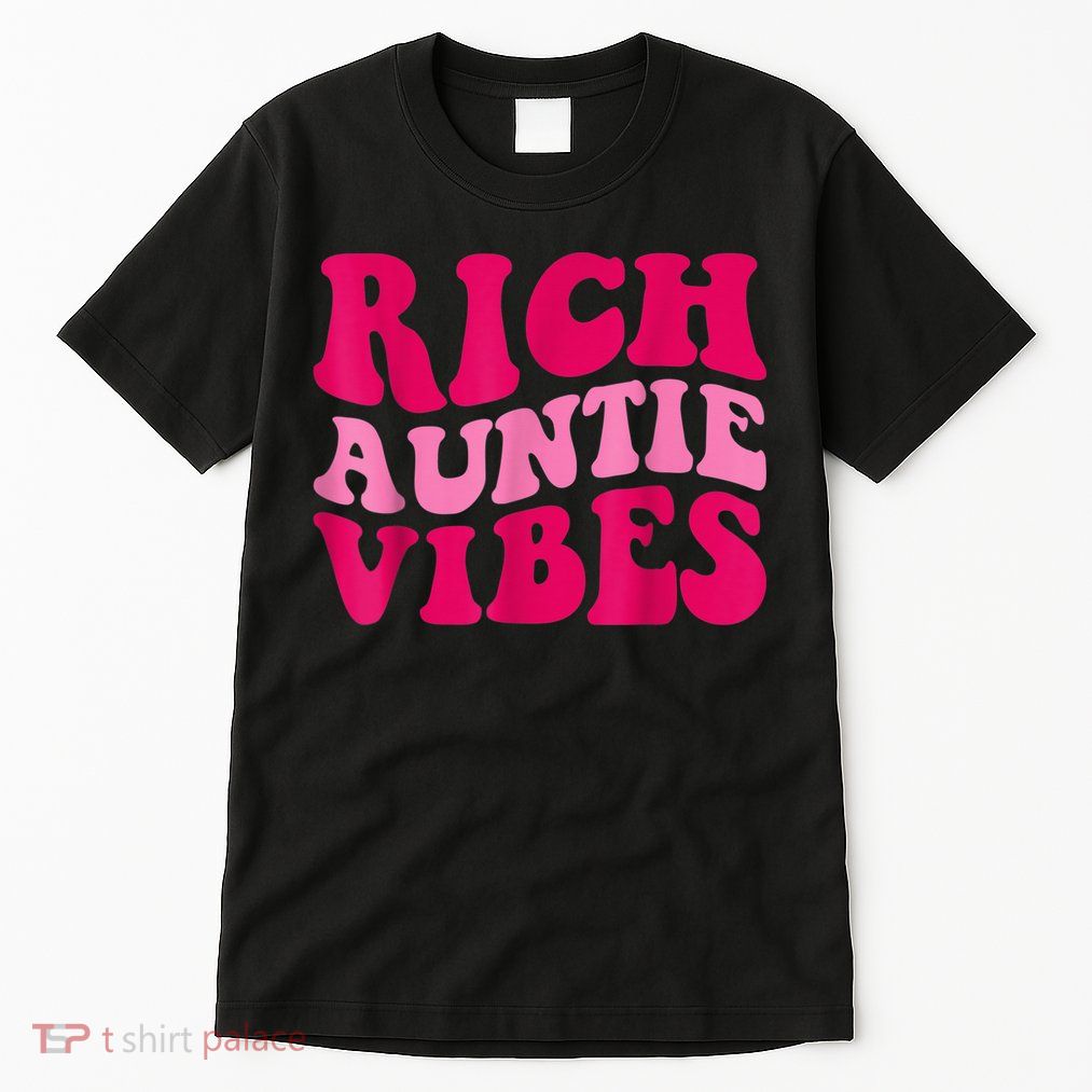 Rich Auntie Vibes Funny Aunt Saying Groovy Apparel Tall T-Shirt