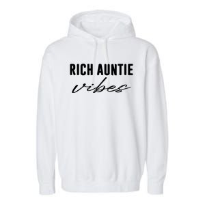 Rich Auntie Vibes Cool Best Aunty Humor Birthday Gift Garment-Dyed Fleece Hoodie