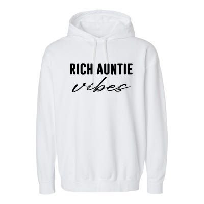 Rich Auntie Vibes Cool Best Aunty Humor Birthday Gift Garment-Dyed Fleece Hoodie