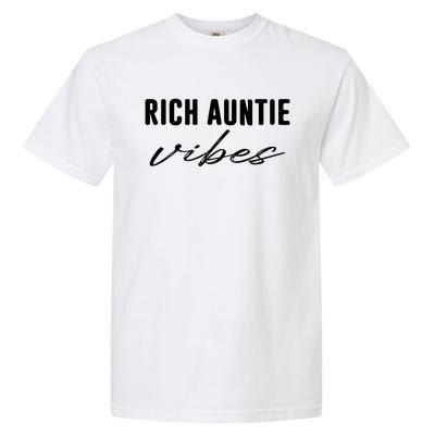 Rich Auntie Vibes Cool Best Aunty Humor Birthday Gift Garment-Dyed Heavyweight T-Shirt